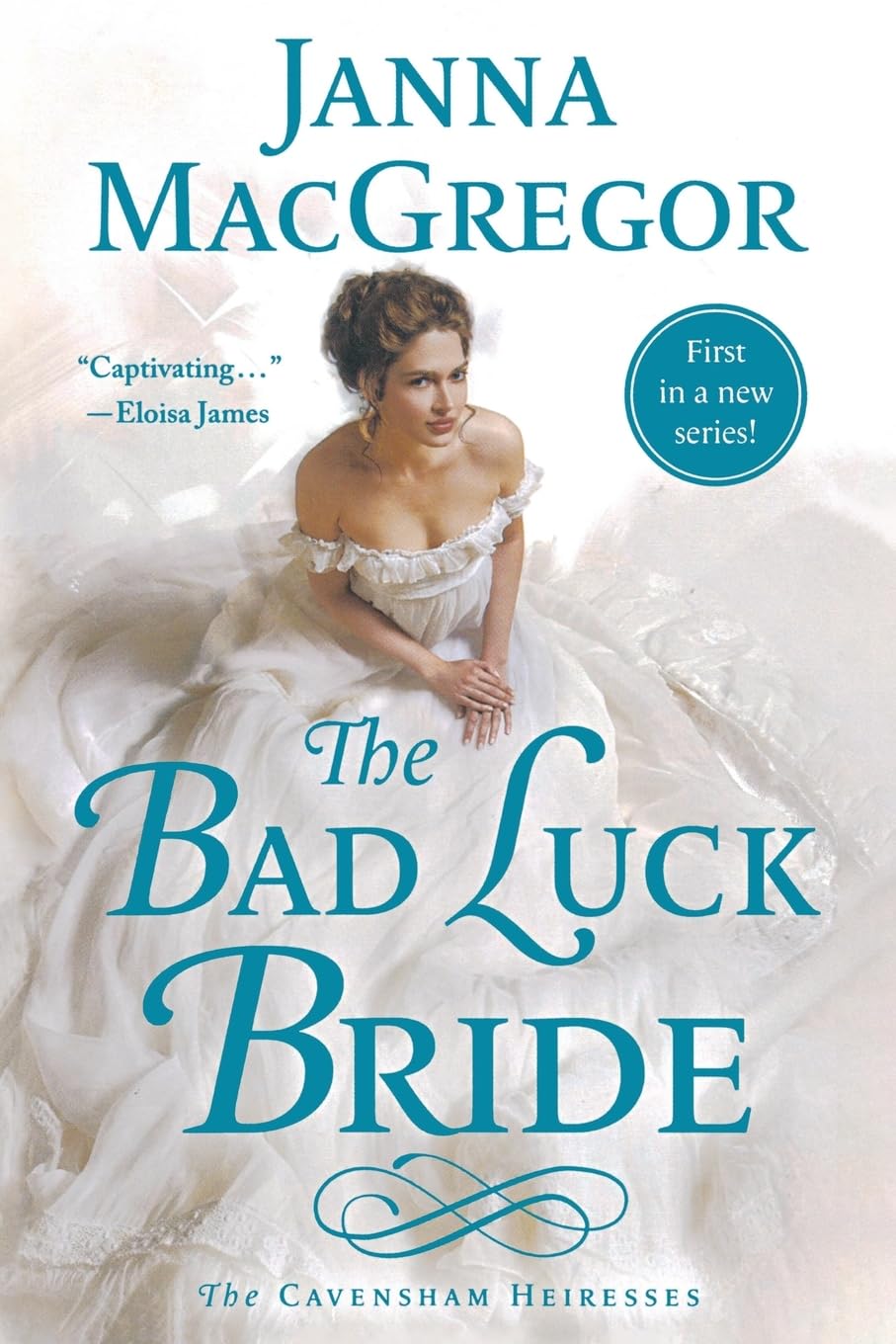 The Bad Luck Bride: The Cavensham Heiresses: 1