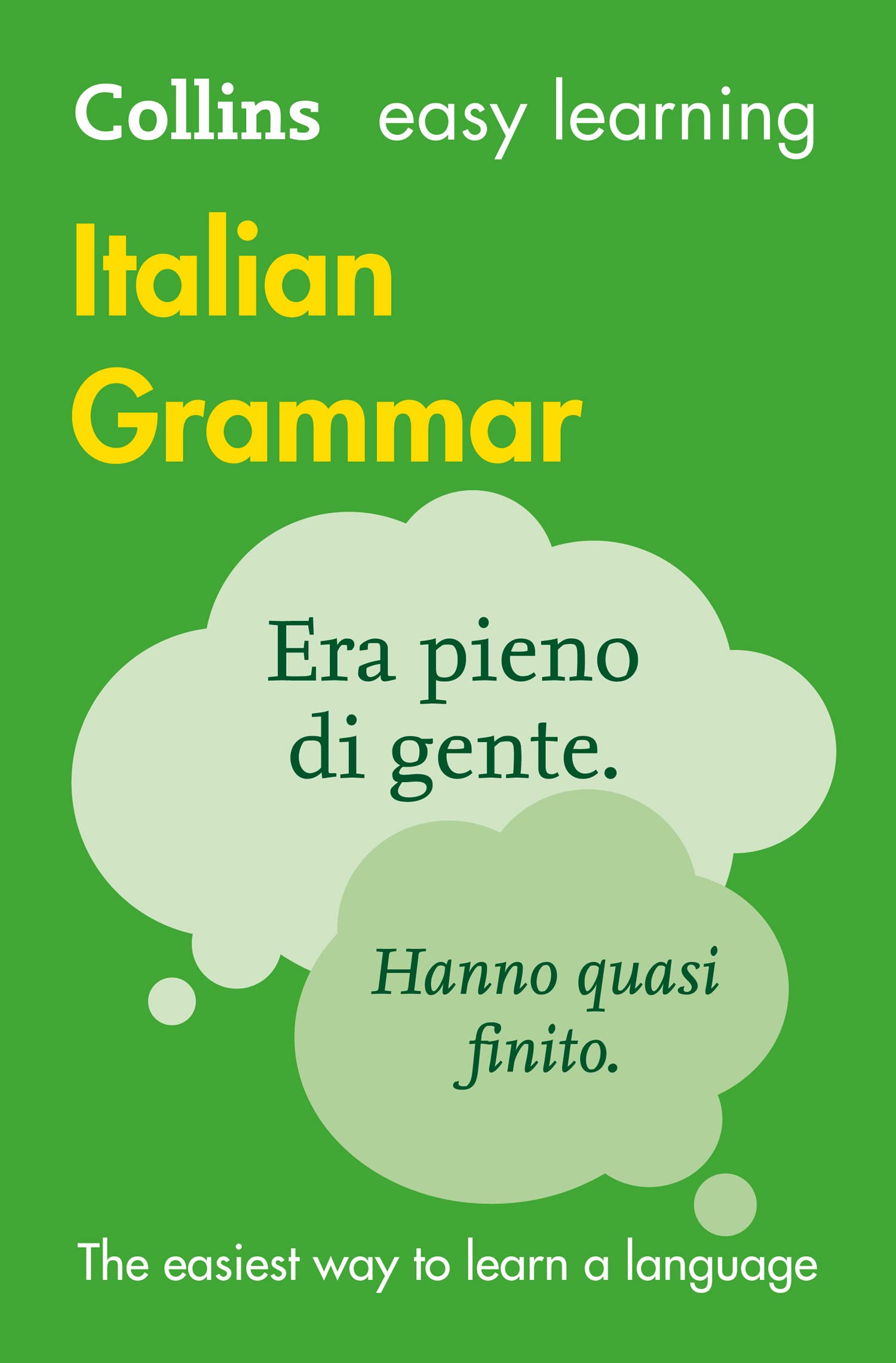 Easy Learning Italian Grammar: Trusted support for learning (Collins Easy Learning Italian)