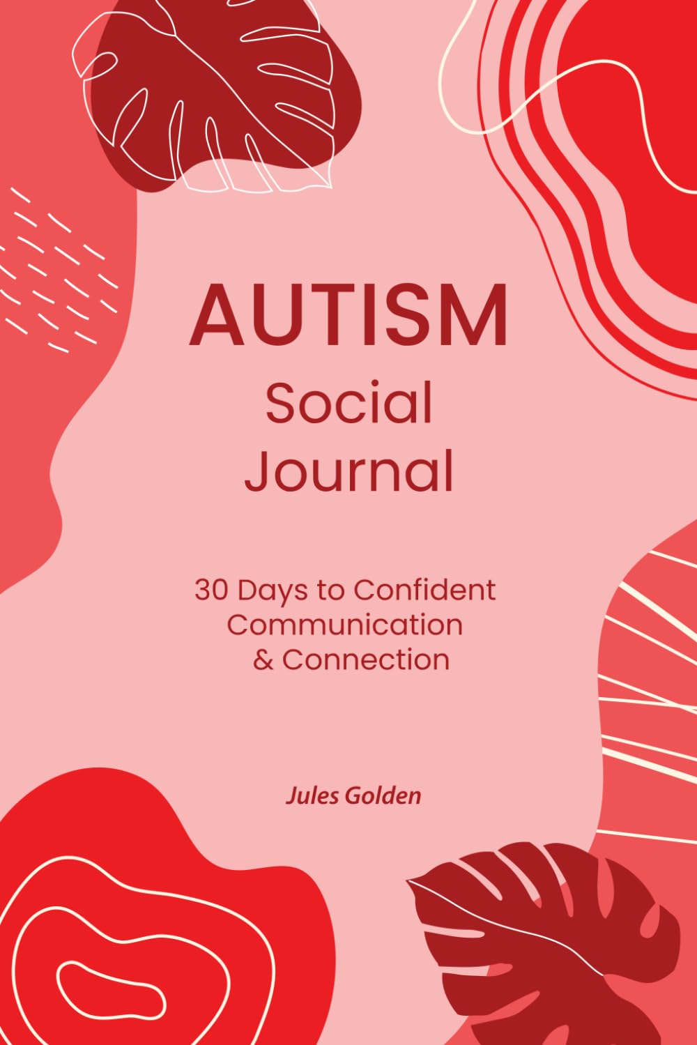 Autism Social Journal: 30 Days to Confident Communication & Connection