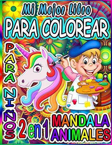 Mi mejor libro para colorear para niños: Mandala Animales: (Nueva edición) ¡Más de 40 diseños! Dibujos para colorear Animales adorables y Mandala a partir de 4 años (Spanish Edition)