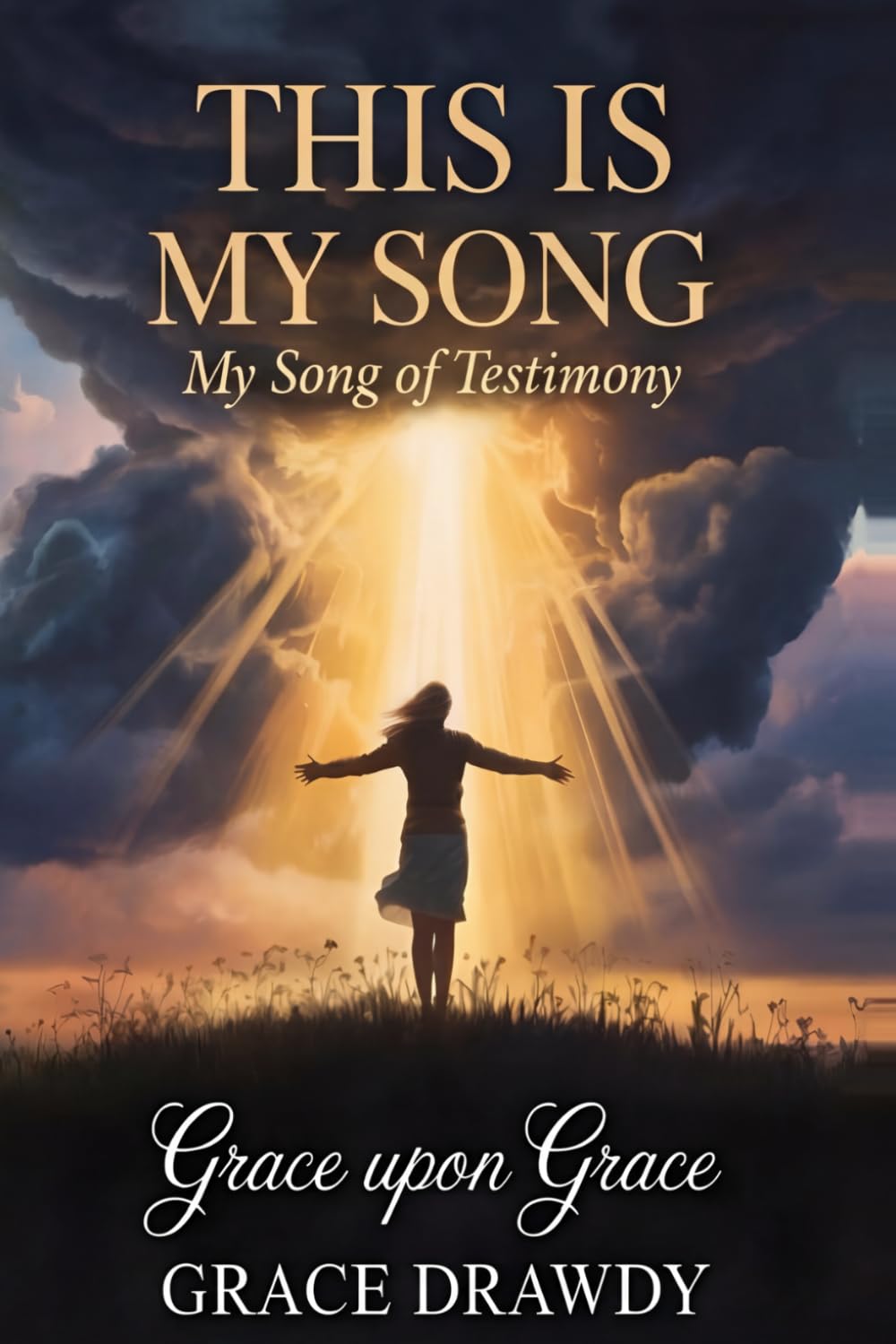 This Is My Song: Grace Upon Grace