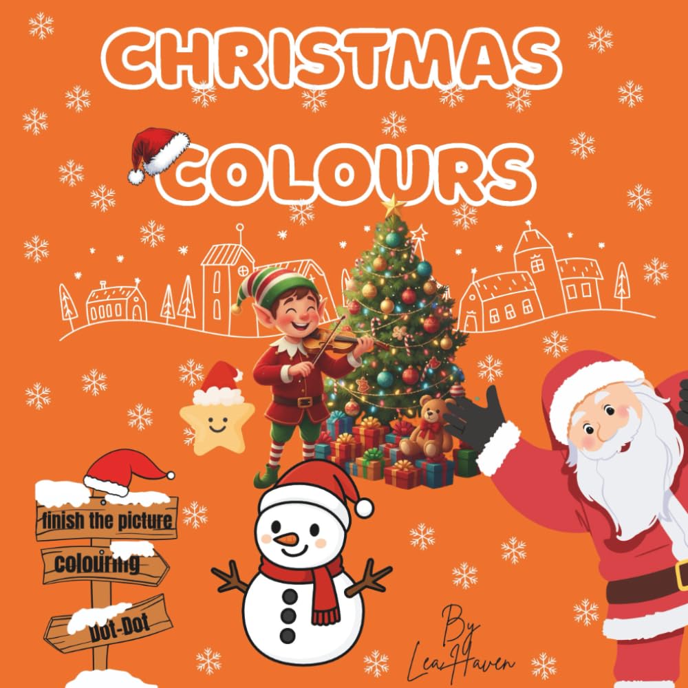 Christmas colours: A Cozy Holiday Coloring Book for Kids to Relax, Create, and Celebrate Christmas