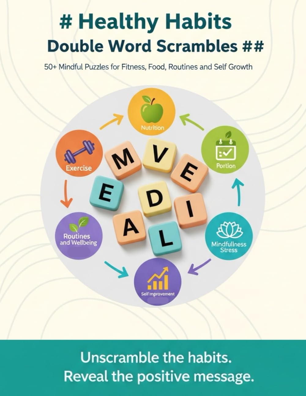 Healthy Habits Double Word Scrambles Puzzles: 50+ Fun Double Word Scrambles to Boost Exercise, Nutrition, Routines, Mindset and Calm
