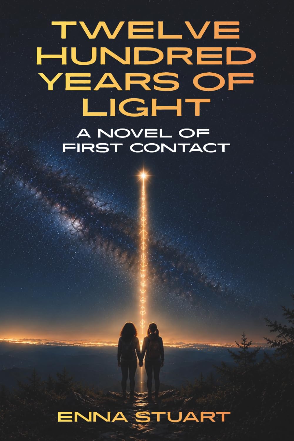 Twelve Hundred Years of Light: A Novel of First Contact