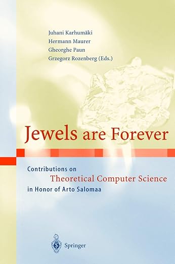 Jewels are Forever: Contributions on Theoretical Computer Science in Honor of Arto Salomaa