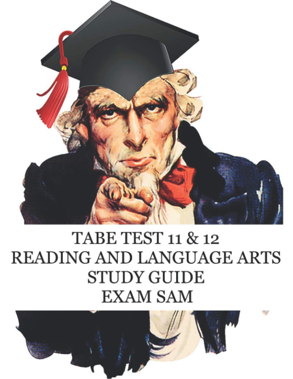 TABE Test 11 and 12 Reading and Language Arts Study Guide: Practice Questions for Preparation for the Reading and Language Exams (Levels E, M, D, A) ... of Adult Basic Education Series by Exam SAM)