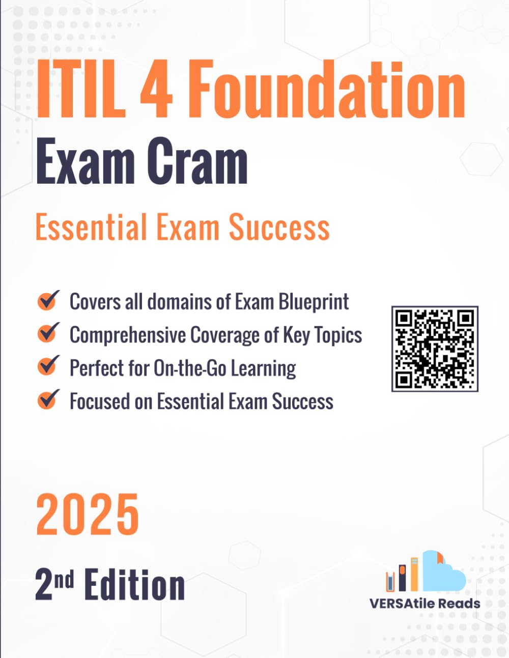 ITIL 4 Foundation Exam Cram Notes Essential Exam Success: 2nd Edition - 2025