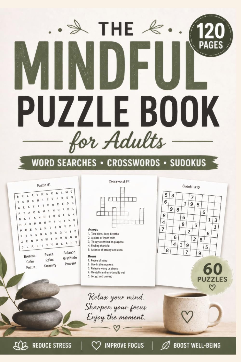 Mindful Puzzle Book for Adults: 60 Word Search, Crossword & Sudoku Games | Large Print Mindfulness-Themed Brain Puzzles | 6x9 Inch, 120 Pages: ... for Stress Relief, Calm & Positive Thinking