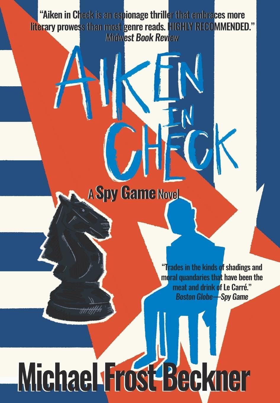 Aiken In Check: A Spy Game Novel: 3 (The Aiken Trilogy)