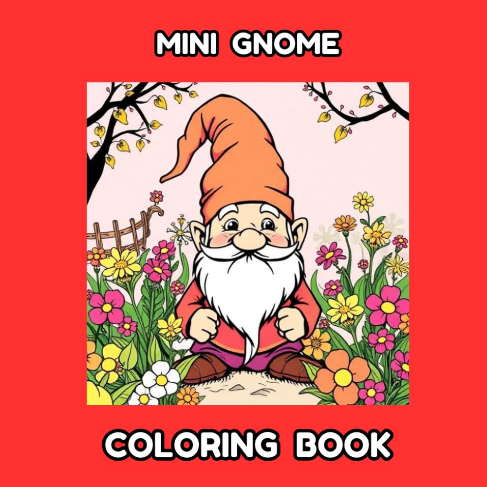 Mini Gnome Coloring Book - Cute Garden Gnomes to Color and Enjoy