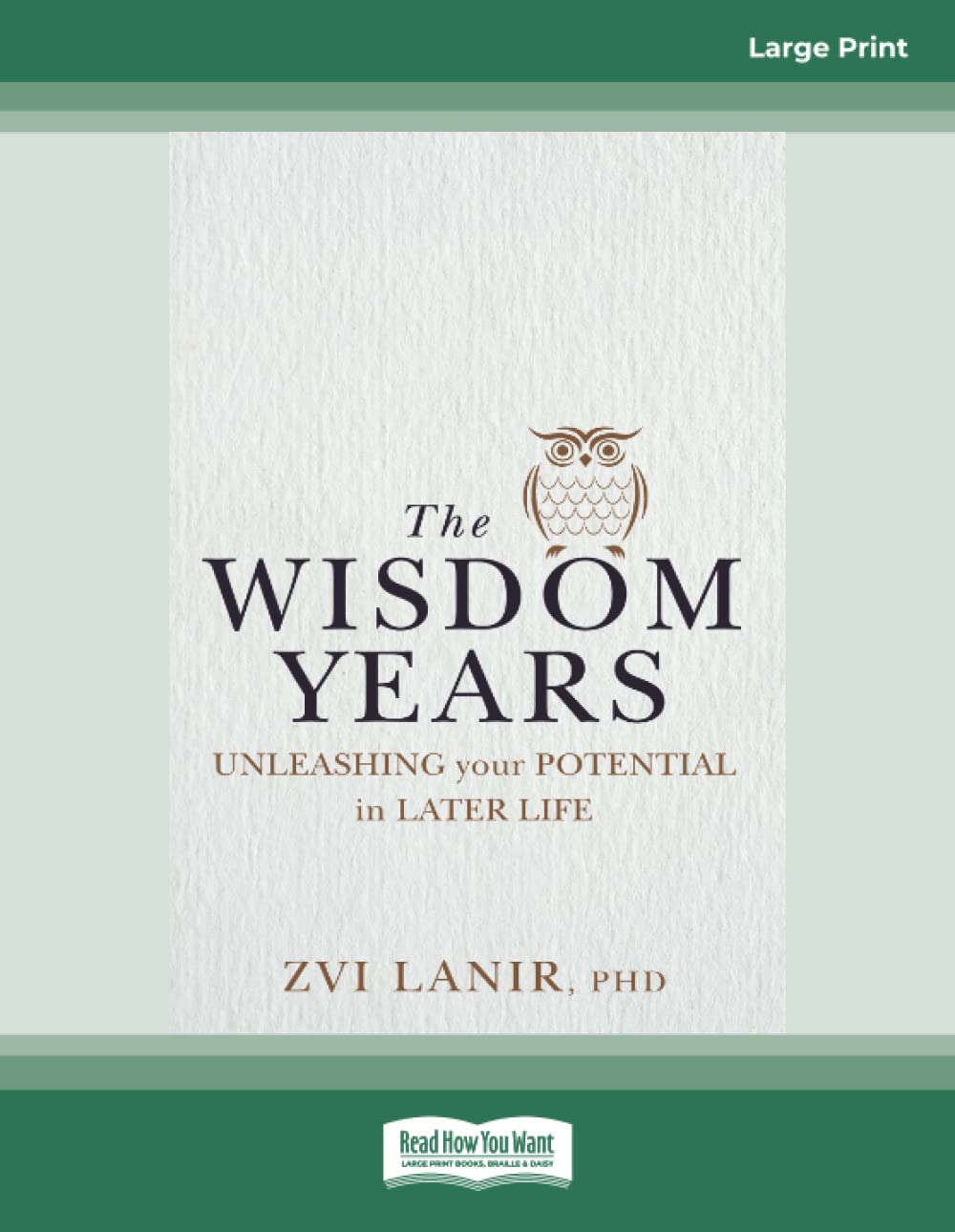 The Wisdom Years: Unleashing Your Potential in Later Life