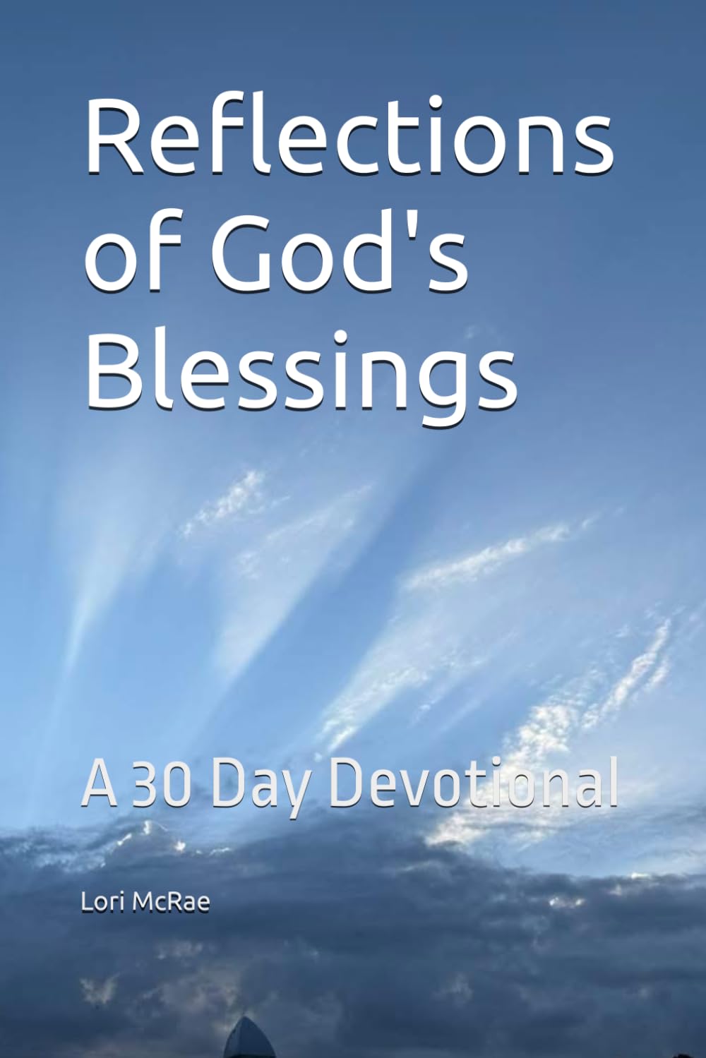 Reflections of God's Blessings: A 30 Day Devotional
