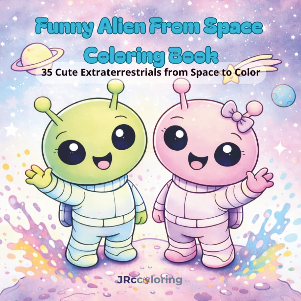 Funny Alien from Space Coloring Book: 35 Cute Extraterrestrials from Space to Color