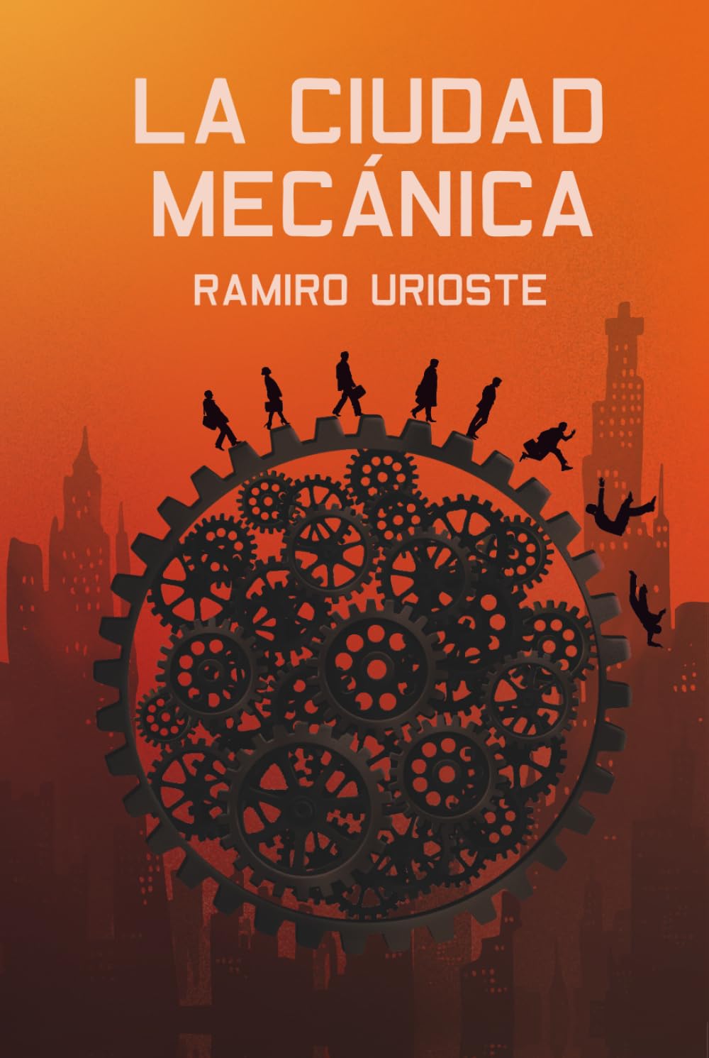 LA CIUDAD MECÁNICA: Una novela distópica de acción y misterio en el mundo judicial