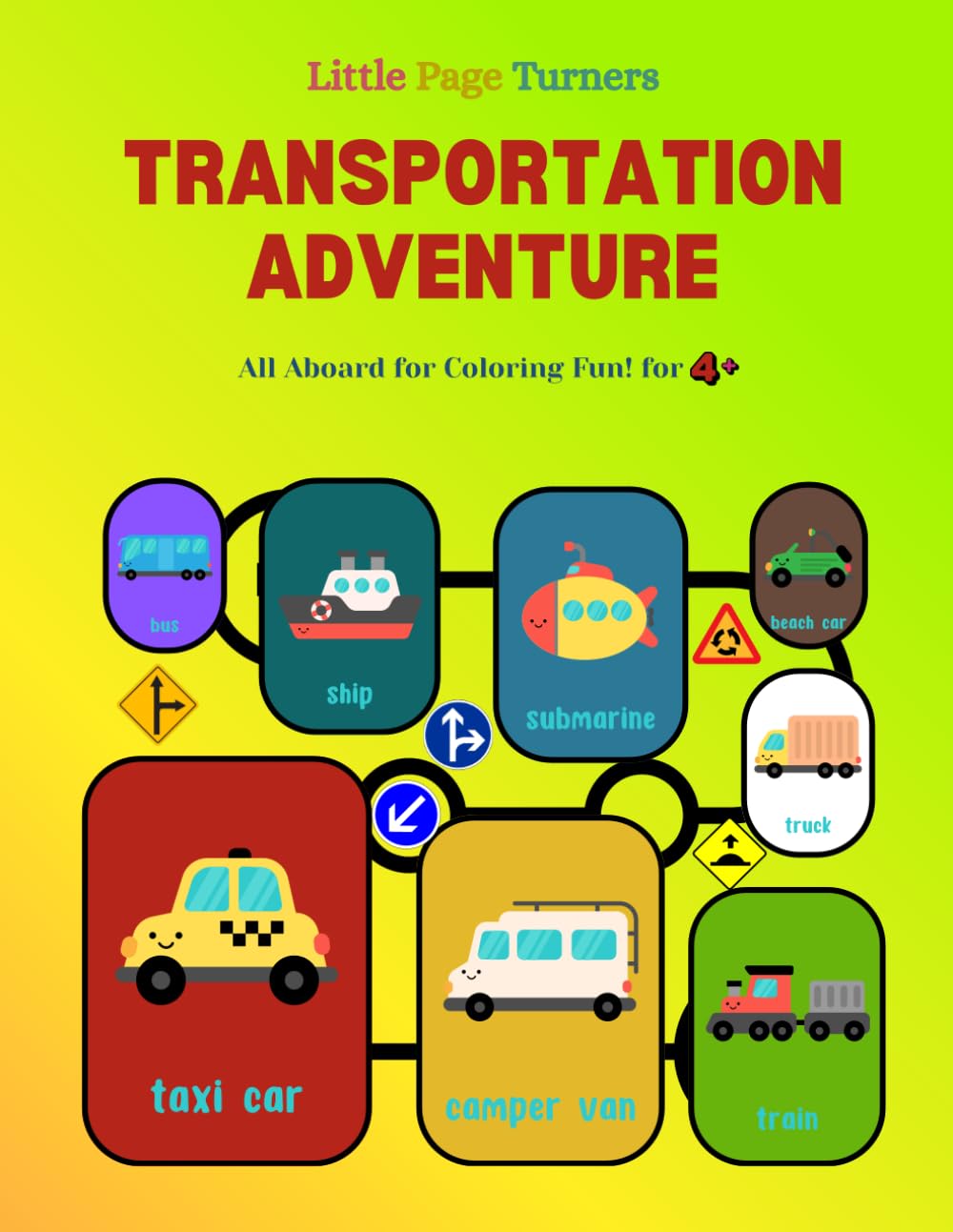 Little Page Turners TRANSPORTATION ADVENTURE All Aboard for Coloring Fun! for 4+