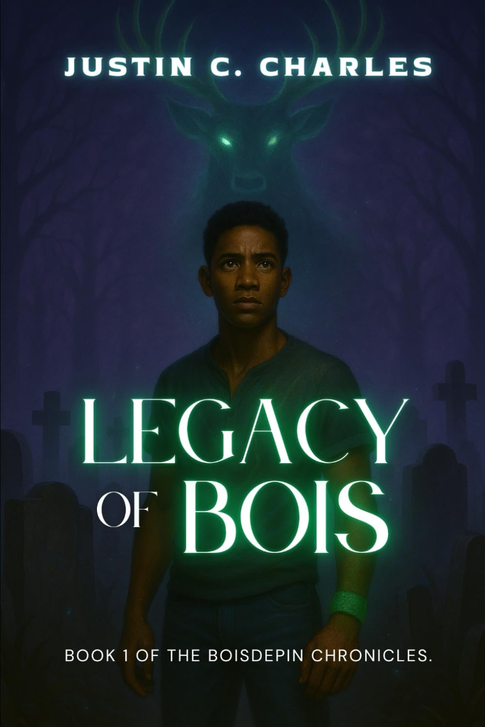 Legacy of Bois: Book 1 of The Boisdepin Chronicles