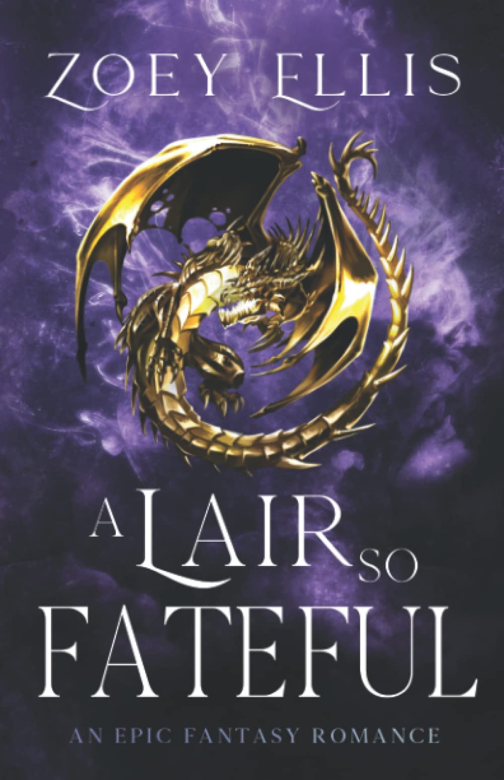 A Lair So Fateful: 4 (The Last Dragorai)
