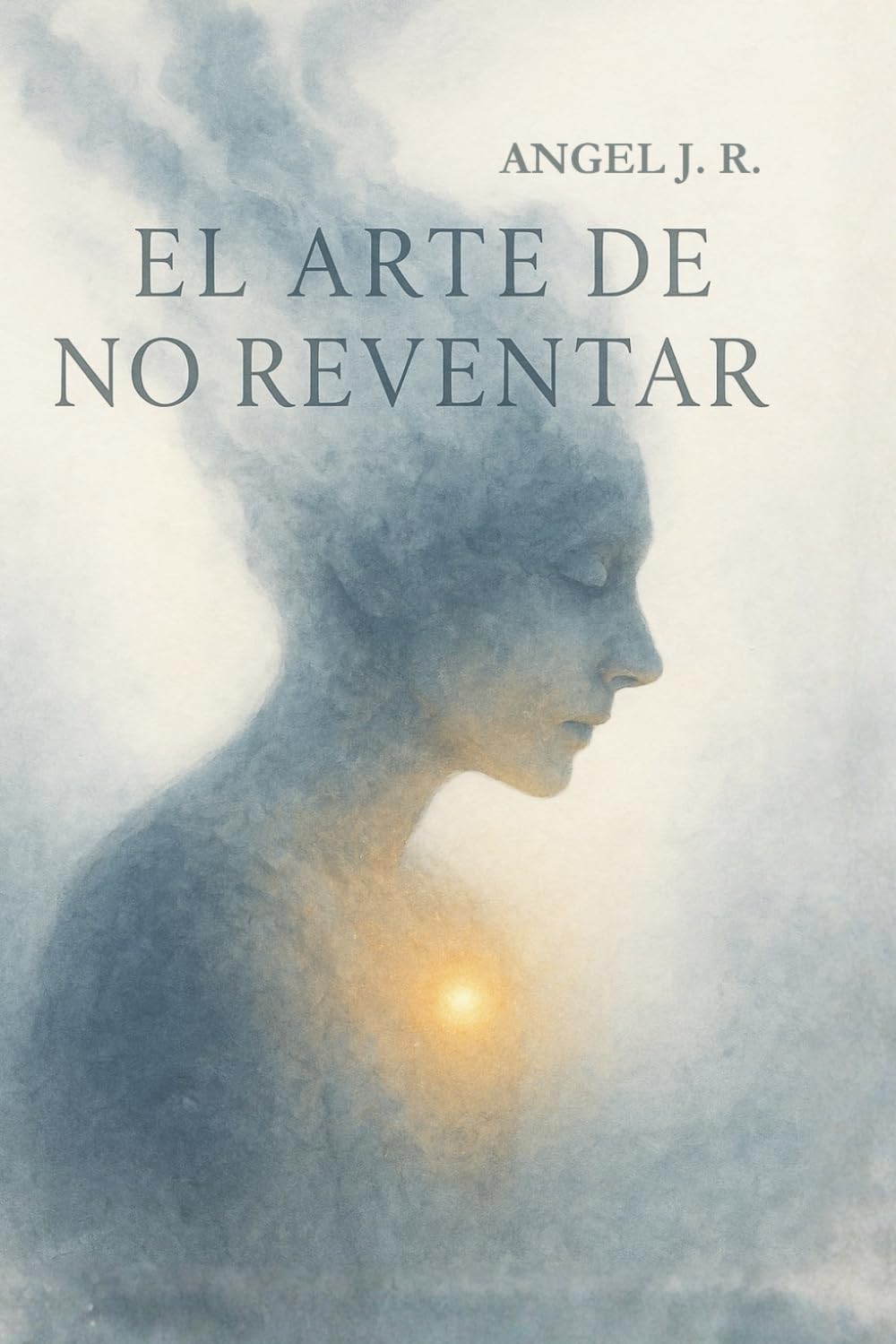 EL ARTE DE NO REVENTAR: Para recordar que vivir es más que sobrevivir.