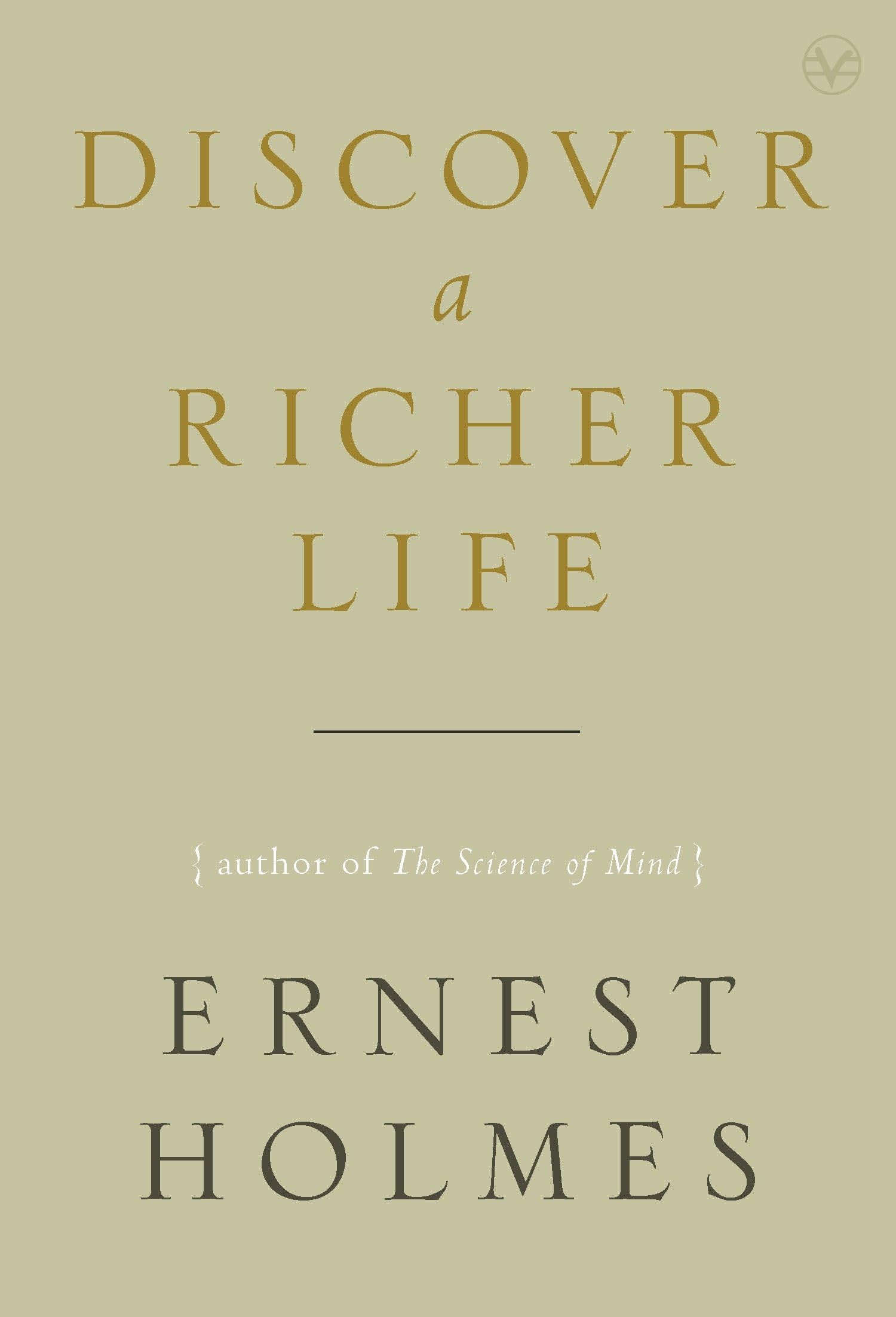 Discover a Richer Life by Ernest Holmes PAPERBACK 9781585428120