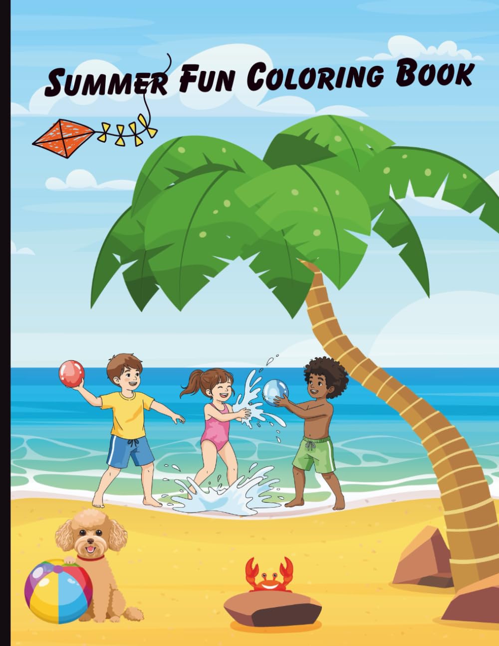 Summer Fun Coloring Book: Beach, Ice Cream, and Sunny Adventures for Kids Ages 3–7