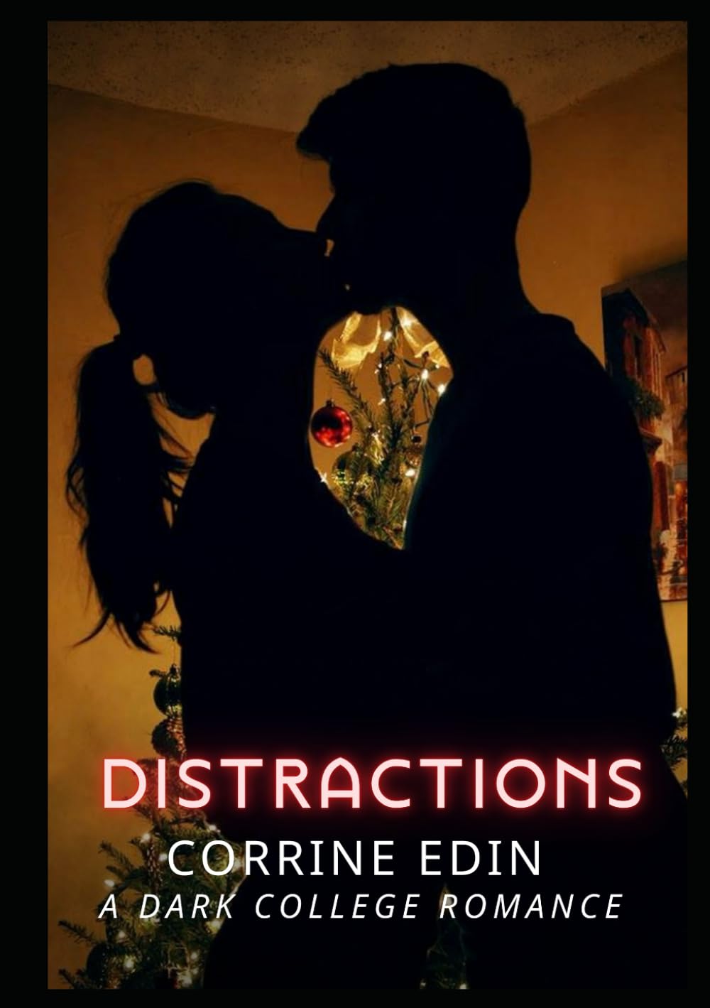 Distractions: A Dark College Romance