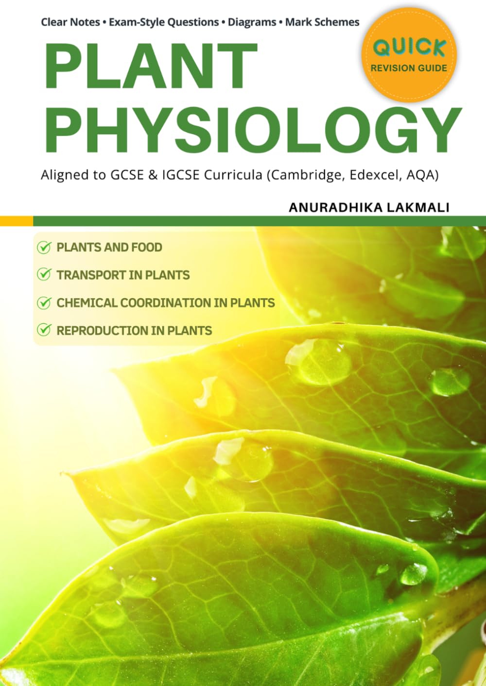 Plant Physiology GCSE 2025–2026: Quick revision guide - Photosynthesis, Transport, Reproduction, Plant Hormones & Practical Biology