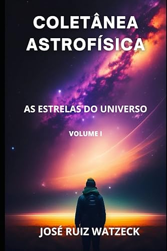 Coletânea Astrofísica: As estrelas do universo: 1