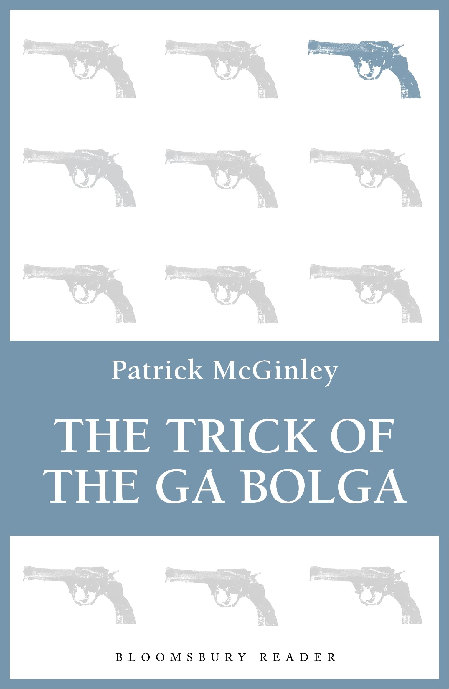 Patrick McGinley - The Trick of the Ga Bolga - Paperback Book