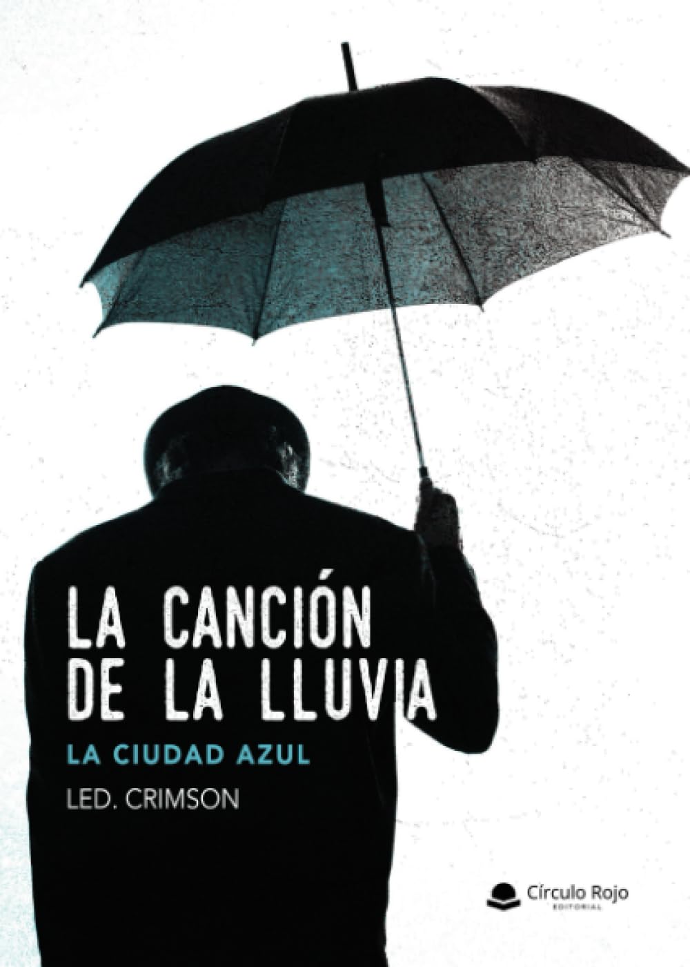LA CANCIÓN DE LA LLUVIA. La ciudad azul