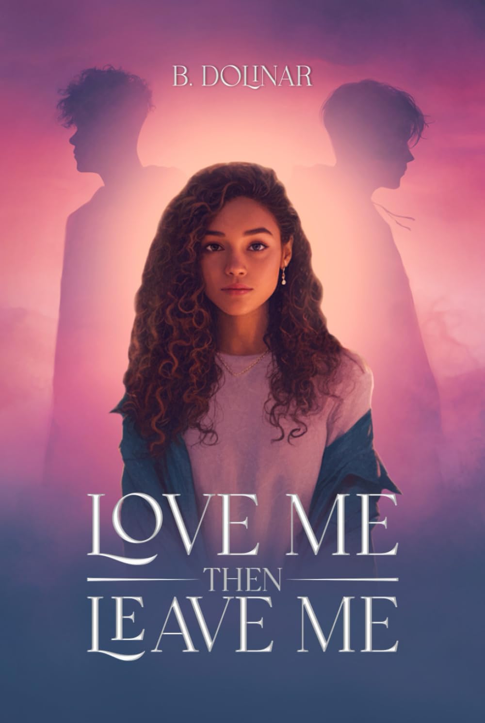 LOVE ME, THEN LEAVE ME