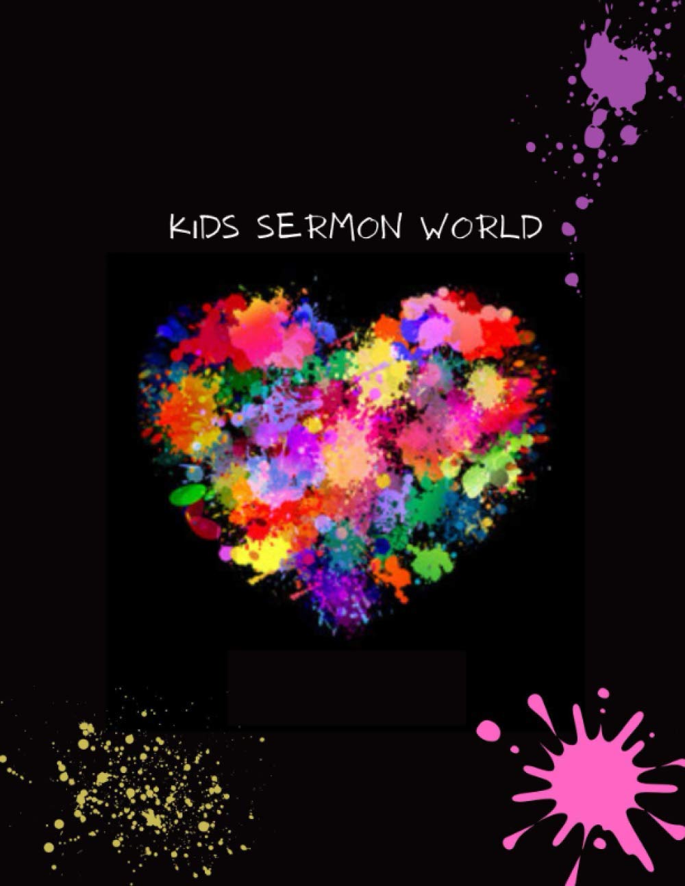 KIDS SERMON WORLD: It's the perfect inspritional tool to record and reflect each week sermon for kids and girls|120 pages| 8.5x11 in | interior and ... a special gift for christmas and birthday's