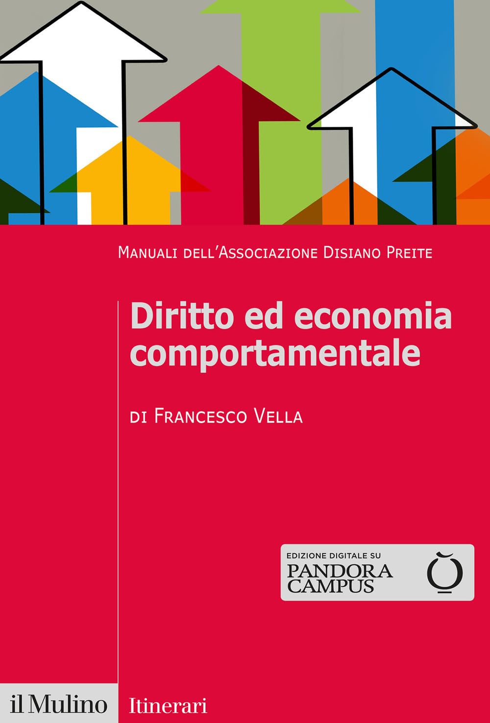Diritto Ed Economia Comportamentale. Manuali Dell'associazione Disiano Preite - 4