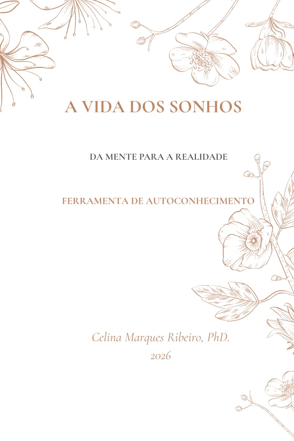 A Vida dos Sonhos - da Mente para a Realidade: Ferramenta de Autoconhecimento