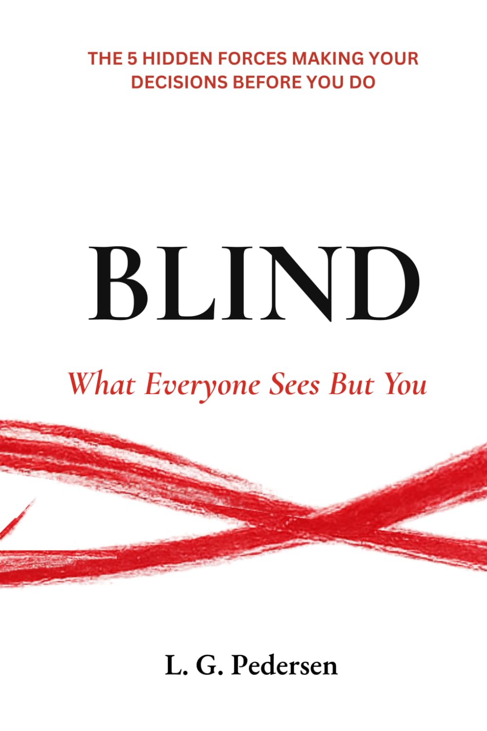 BLIND: What Everyone Sees But You