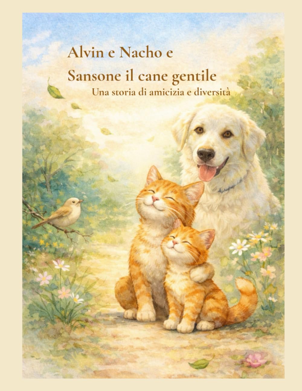 Alvin e Nacho e Sansone il cane gentile: Una storia di amicizia e diversità (Le avventure di Alvin e Nacho)