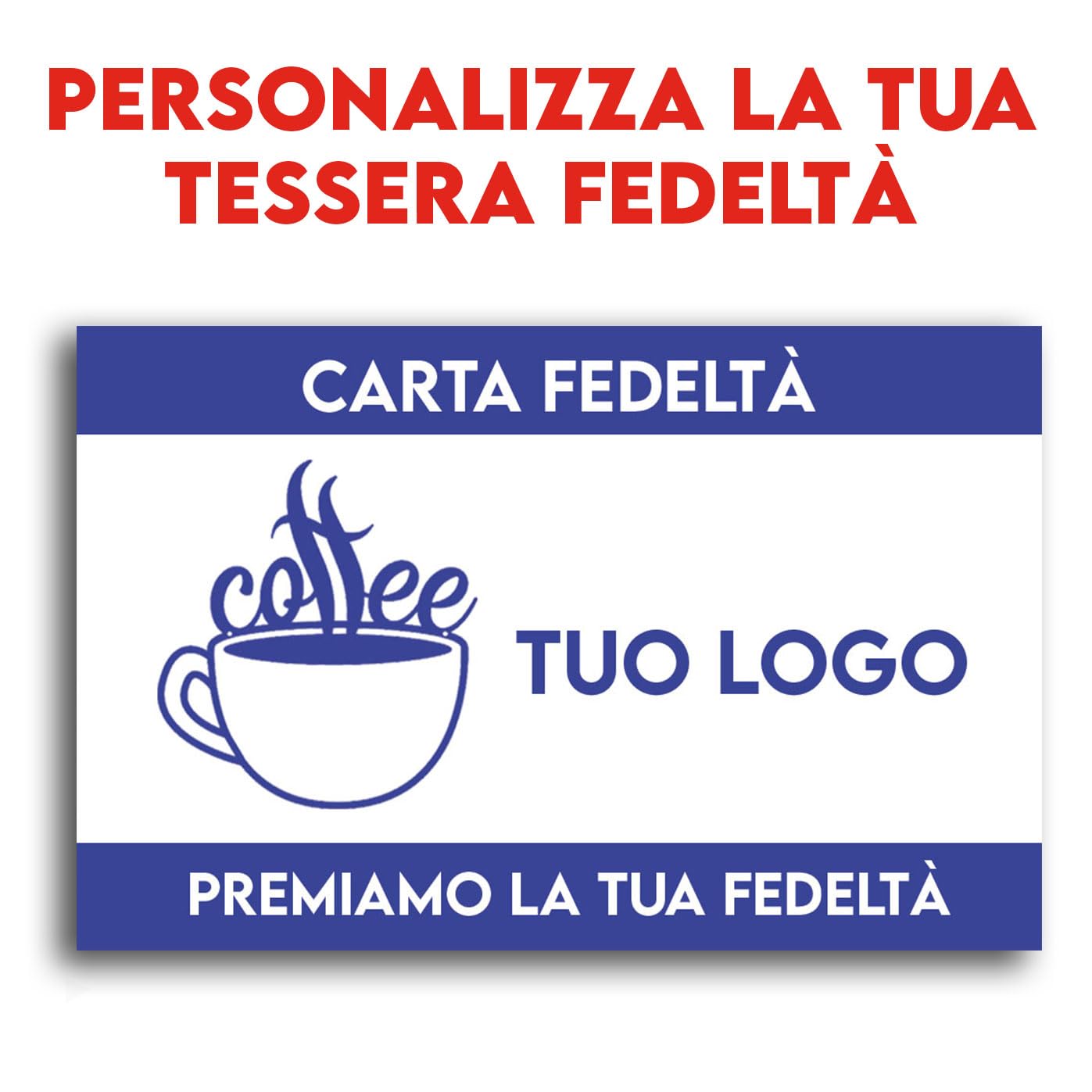 Biglietti da Visita Personalizzati FEDELTA' TESSERA Fronte Retro Colori con Logo Blu