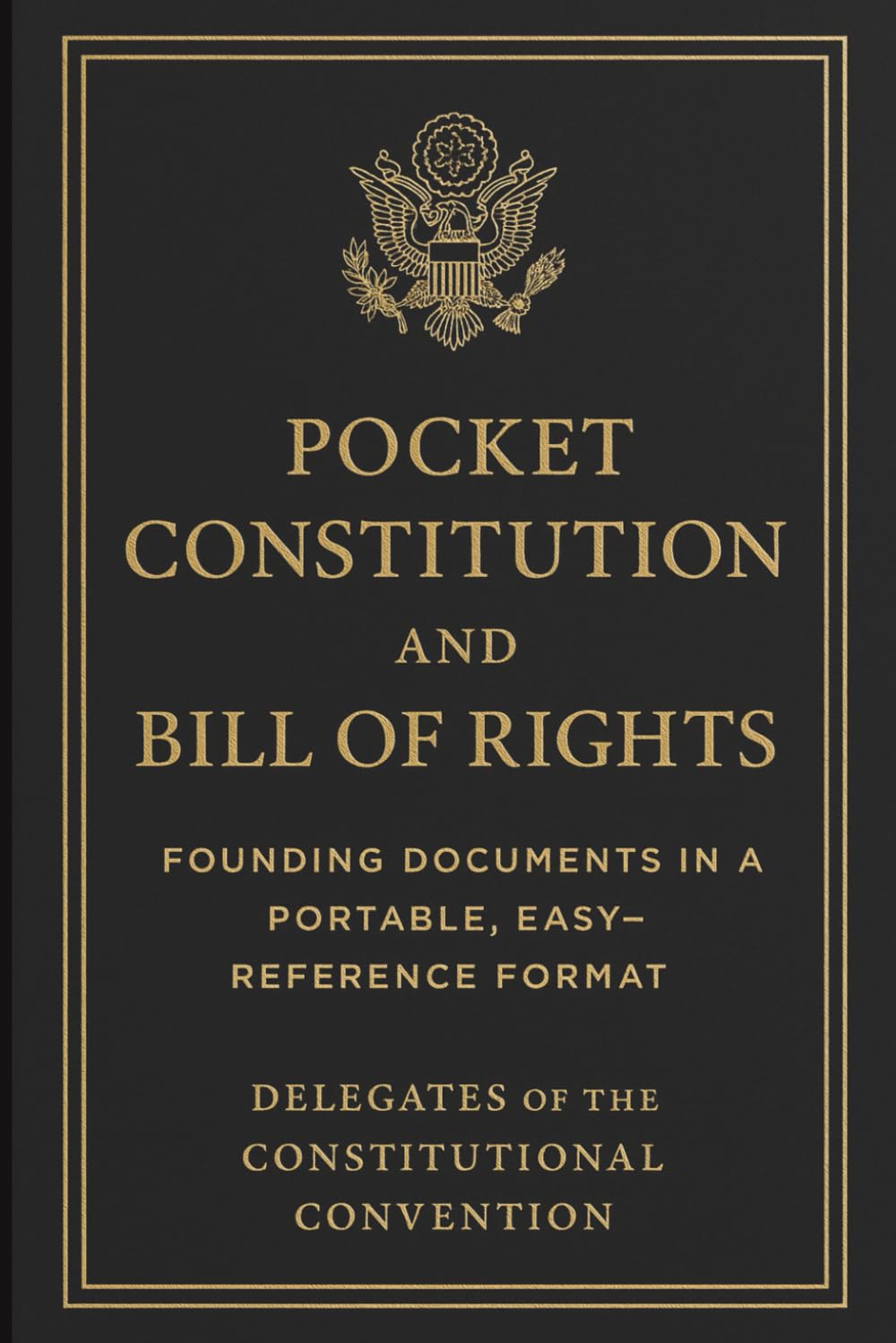 Pocket Constitution and Bill of Rights: Founding Documents in a Portable, Easy‑Reference Format
