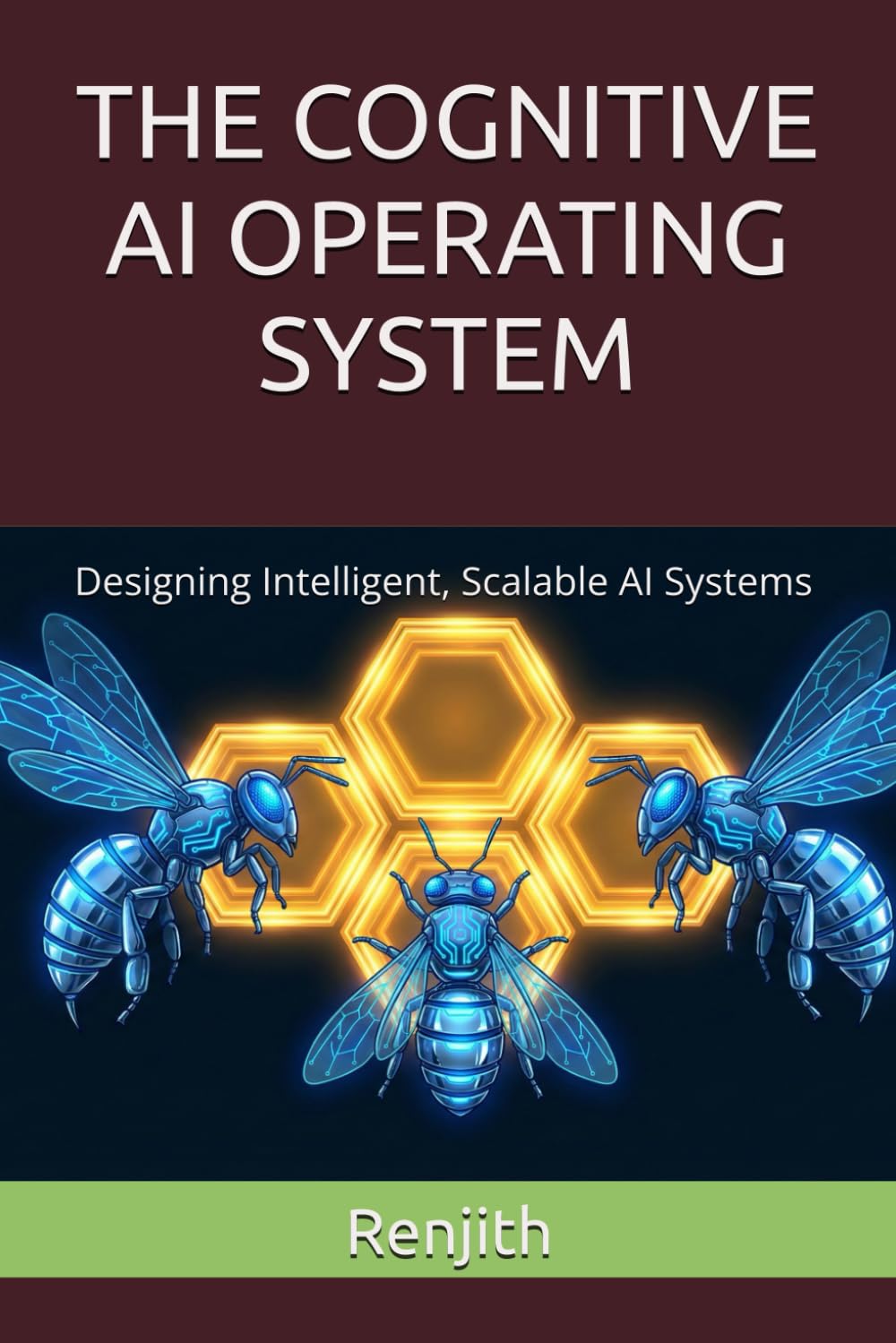 THE COGNITIVE AI OPERATING SYSTEM: Designing Intelligent, Scalable AI Systems