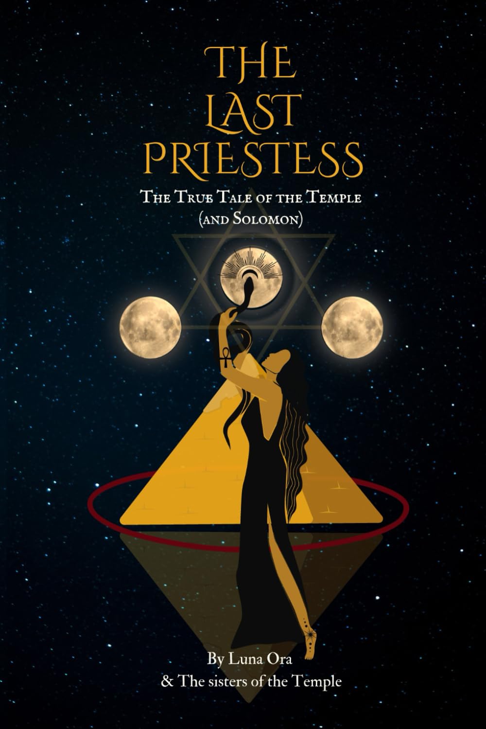 The Last Priestess: The true story of the temple and Solomon