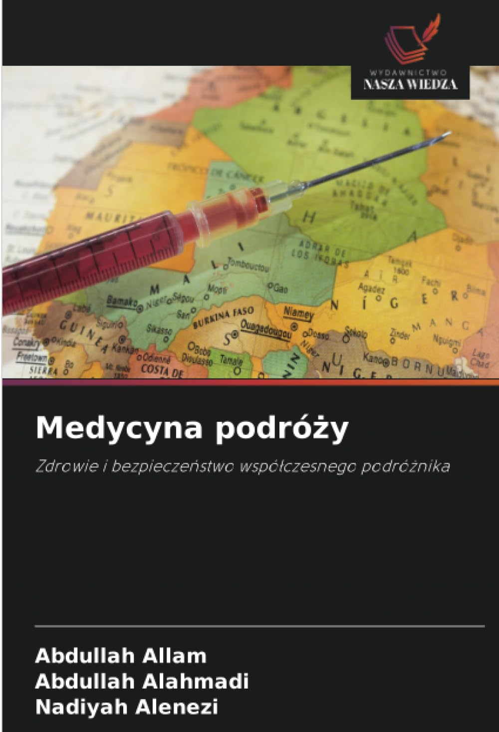 Medycyna podróży: Zdrowie i bezpiecze¿stwo wspó¿czesnego podró¿nika