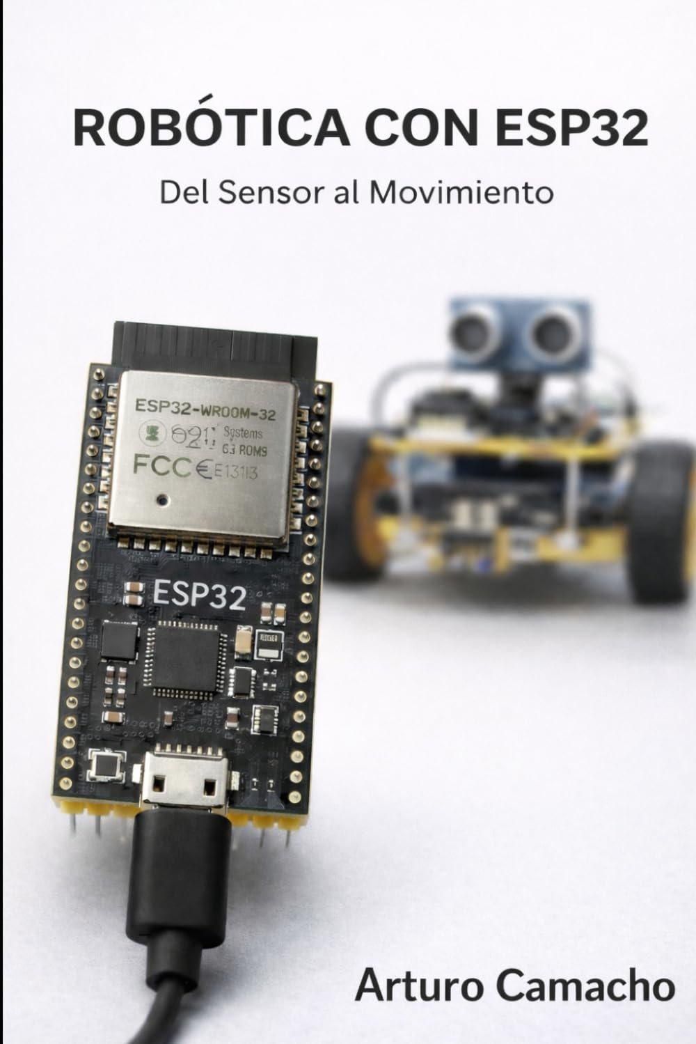 Robótica con ESP32: Del Sensor al Movimiento