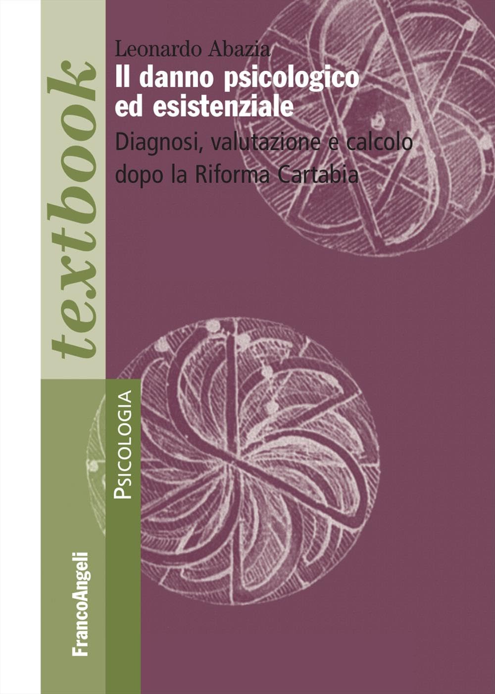 Il Danno Psicologico Ed Esistenziale. Diagnosi, Valutazione E Calcolo Dopo La Riforma Cartabia - 4