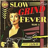 Slow Grind Fever Voume 1 [Vinilo]