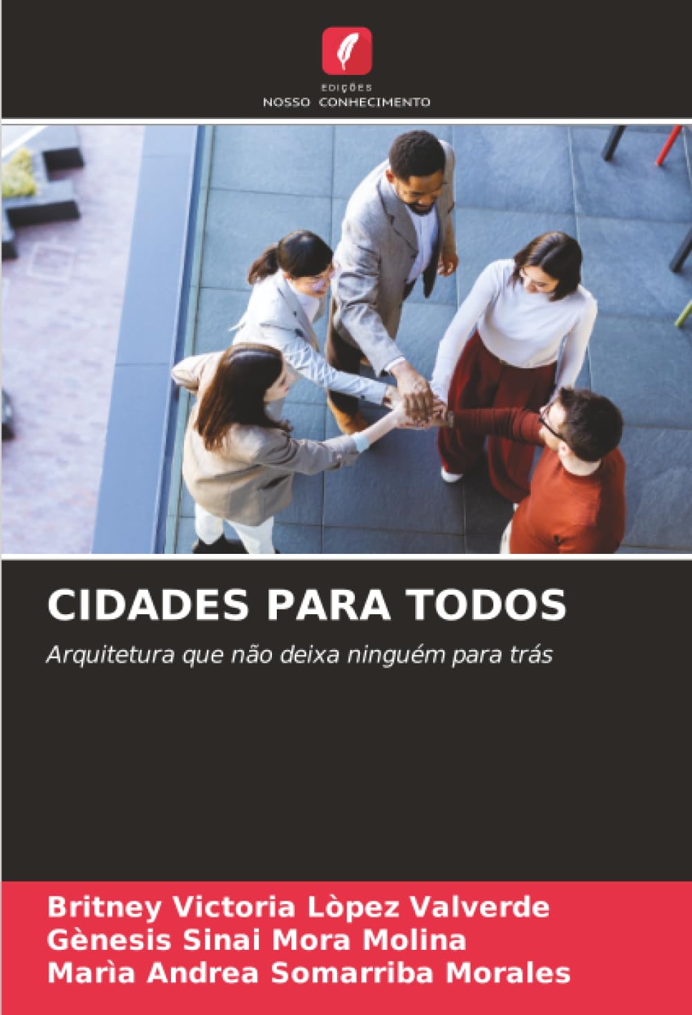 CIDADES PARA TODOS: Arquitetura que não deixa ninguém para trás