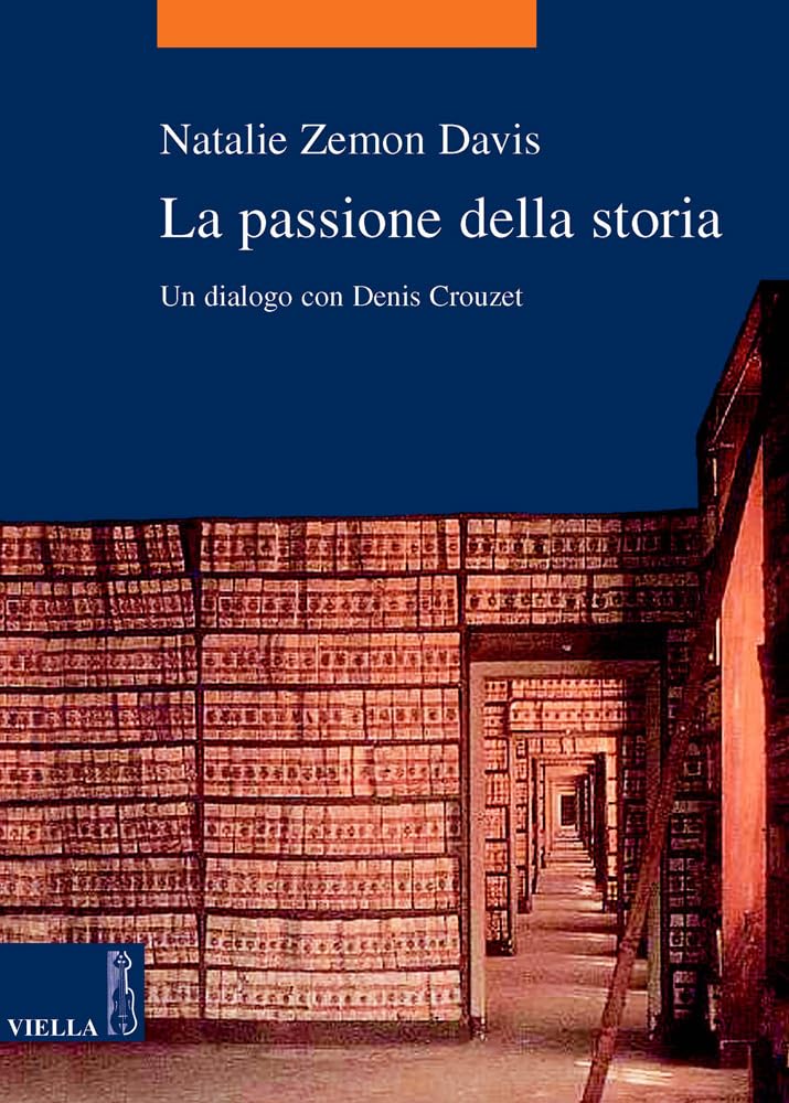 La passione della storia. Un dialogo con Denis Crouzet