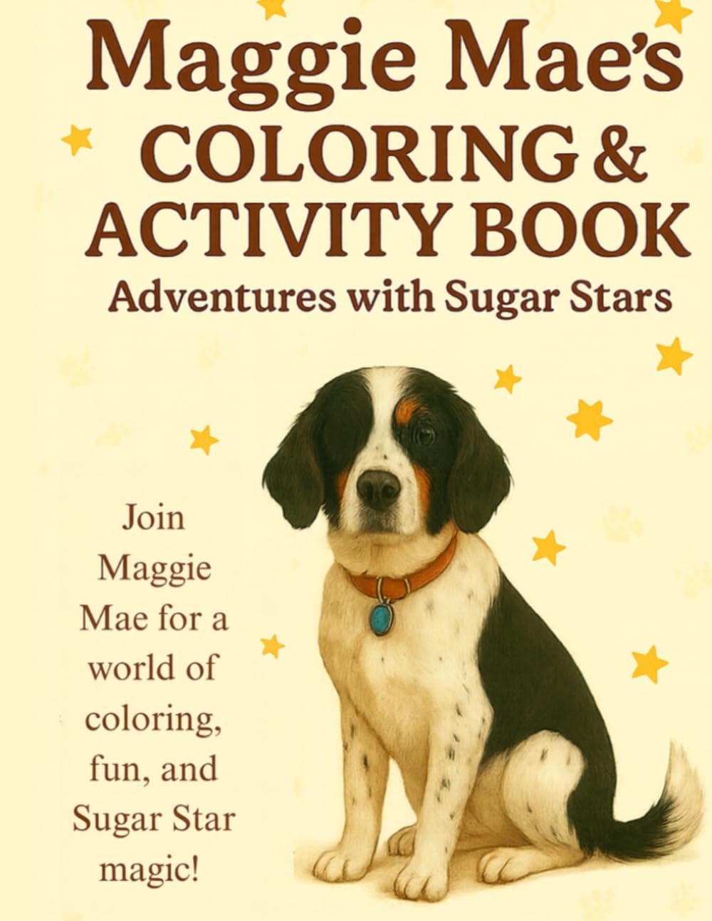 Maggie Mae's Coloring & Activity Book: Adventures with Sugar Stars
