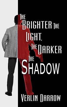 The Brighter the Light, the Darker the Shadow