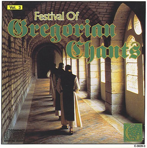 Festival of Gregorian Chants, Vol. 3 [Audio CD]
