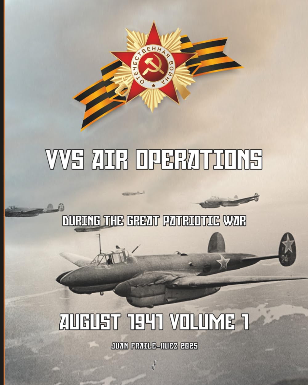 August 1941, Volume 1: VVS Air Operations during the Great Patriotic War