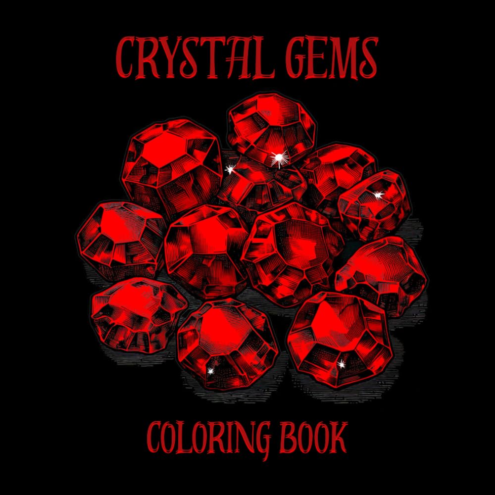 Crystal Gems Coloring Book for Adults and Teens: By A Cozy Bundle Publishing